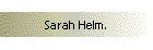 Sarah Helm.
