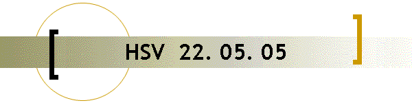 HSV  22. 05. 05