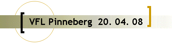 VFL Pinneberg  20. 04. 08