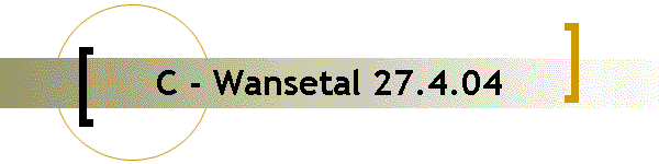 C - Wansetal 27.4.04
